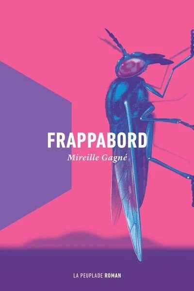 Mireille G. Gagné: Frappabord (Paperback, Français language, La Peuplade)