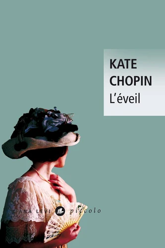 Kate Chopin: L’éveil (EBook, français language, 2021, Liana Levi)