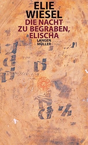Elie Wiesel: Die Nacht zu begraben, Elischa (2016, Langen - Mueller Verlag)