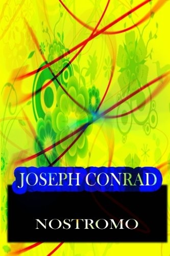 Joseph Conrad: Nostromo (Paperback, CreateSpace Independent Publishing Platform)