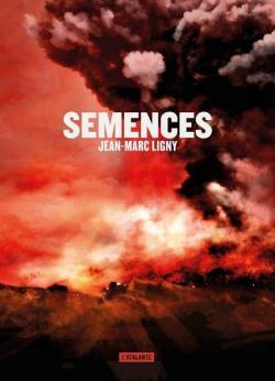 Jean-Marc Ligny: Semences (Français language, L'Atalante)