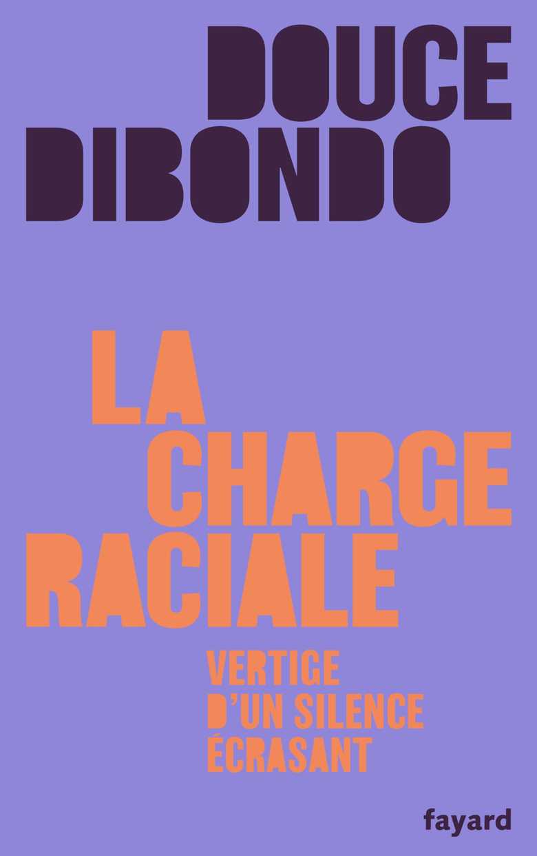 Douce Dibondo: La Charge Raciale (Paperback, française language, 2024, Fayard)