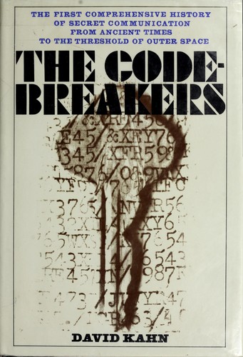 David Kahn: The codebreakers (1967, Macmillan)