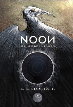 Laurent Kloetzer, Laure Kloetzer: Noon du soleil noir (French language, 2022)