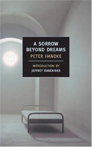 Peter Handke: A Sorrow Beyond Dreams (New York Review Books Classics) (Paperback, NYRB Classics)