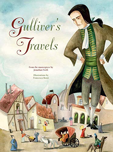 Francesca Rossi, Jonathan Swift: Gulliver's Travels (Hardcover, White Star Kids)
