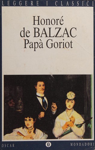 Honoré de Balzac: Papà Goriot (Italian language, 1994, Mondadori)