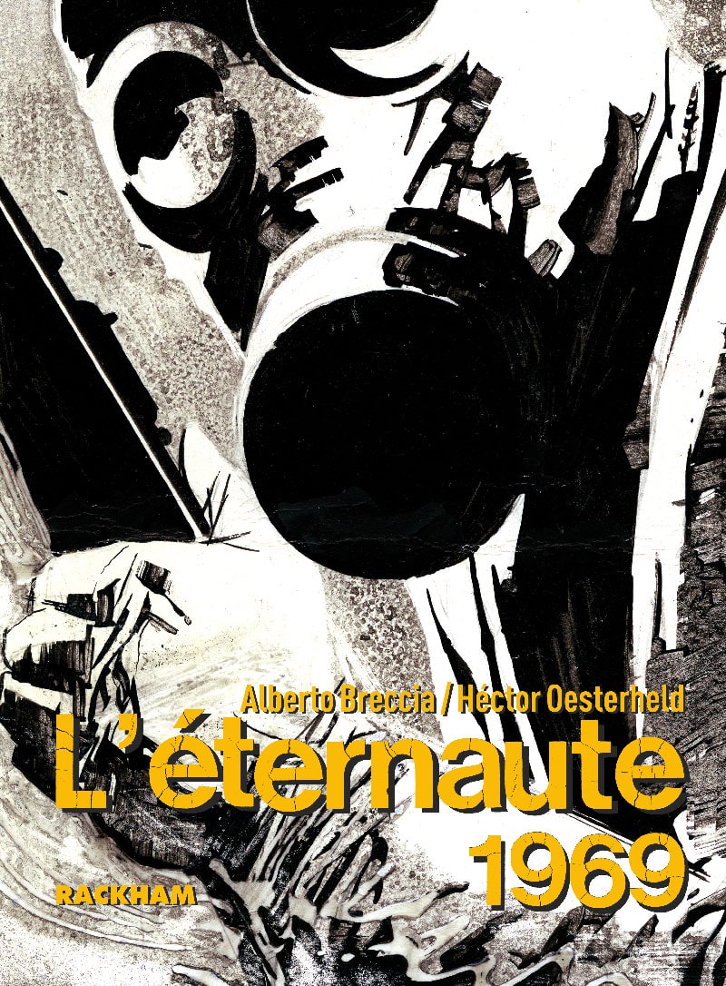 Alberto Breccia, Héctor Oesterhled: L'éternaute 1969 (GraphicNovel, Français language, 2010, Rackham)