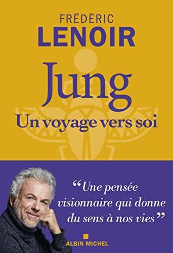 Frederic Lenoir: Jung : un voyage vers soi (French language, 2021, Éditions Albin Michel)