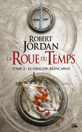 Robert Jordan: Le Dragon réincarné (Paperback, 2014, bragelonne)