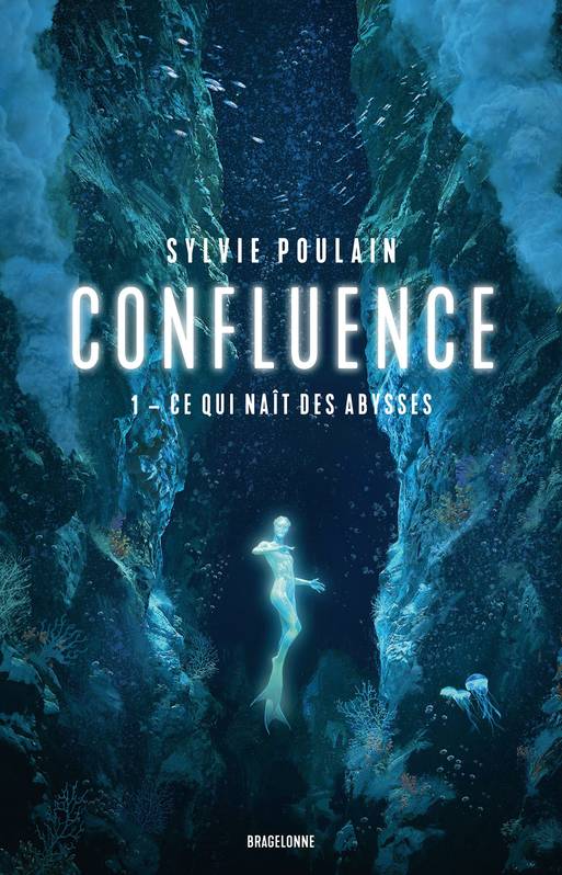 Sylvie Poulain: Ce qui nait des abysses (Hardcover, Bragelonne)