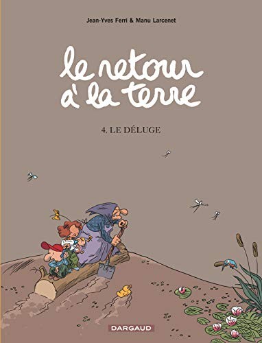 Emmanuel Larcenet, Ferri Jean-Yves: Le Retour à la terre - Tome 4 - Le Déluge (Hardcover, DARGAUD)