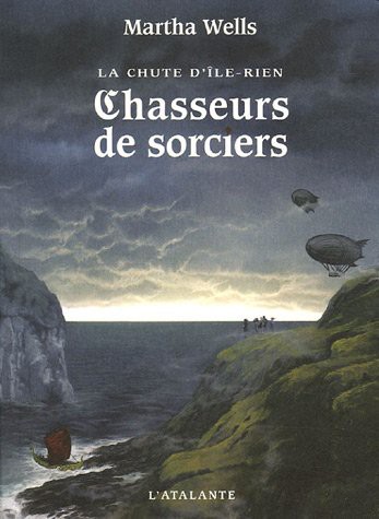 Martha Wells: Chasseurs de Sorciers (Paperback, 2006, ATALANTE)