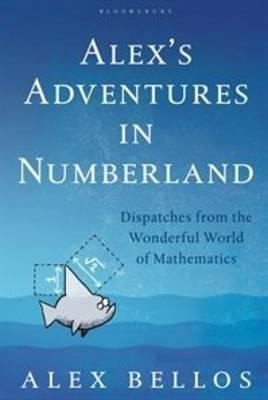 Alex Bellos: Alex's Adventures in Numberland (Paperback, 2010, Bloomsbury UK)