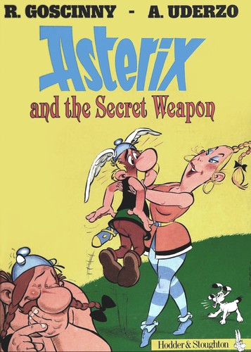 René Goscinny, Albert Uderzo: Asterix and the Secret Weapon (Hardcover, Hodder Children's Books)