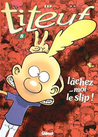 Zep: Titeuf, tome 8 (French language, Glénat)