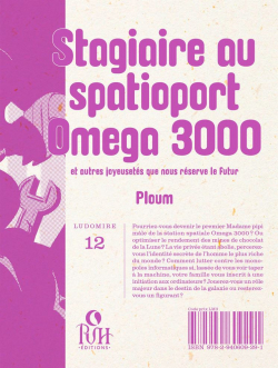 Ploum: Stagiaire au spatioport Omega 3000: et autres joyeusetés que nous réserve le futur (French language, 2023)