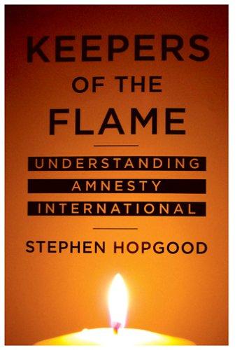 Stephen Hopgood: Keepers of the flame (2006, Cornell University Press)