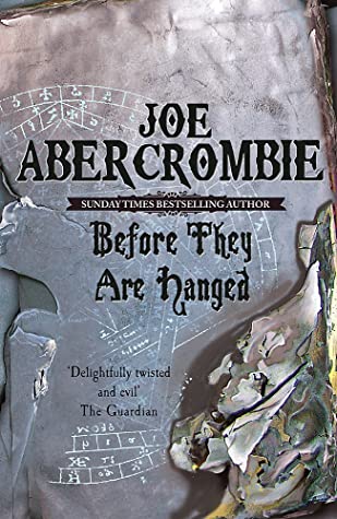 Joe Abercrombie: Before They Are Hanged (Paperback, 2008, Orion Publishing Group, Limited)
