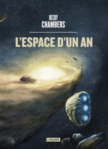 Becky Chambers, Marie Surgers: L'espace d'un an (Paperback, Français language, 2016, L'Atalante)