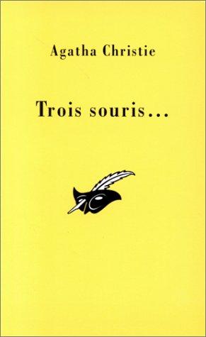 Agatha Christie: Trois Souris... (Paperback, French language, 2001, Librairie des Champs-Elysées)