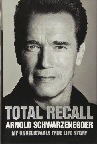 Arnold Schwarzenegger: Total Recall (Hardcover, Simon & Schuster Ltd)