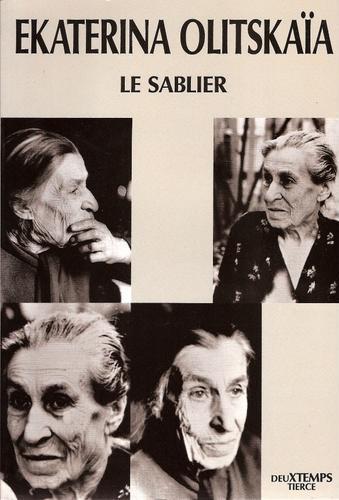 Ekaterina Lʹvovna Olickaâ: Le Sablier (French language, 1991, Deuxtemps tierce)