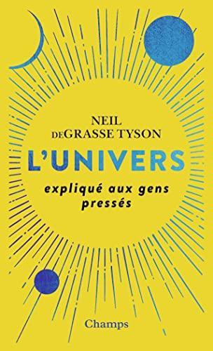 Neil deGrasse Tyson: L'univers expliqué aux gens pressés (Paperback, French language, 2020, Flammarion)