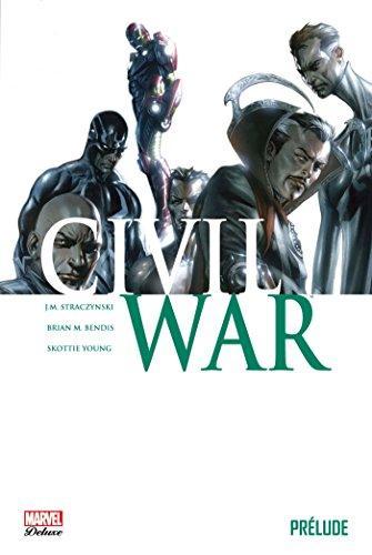 Tyler Kirkham, Brian Michael Bendis, Joe Michael Straczynski, Zeb Wells: Civil War Prélude (French language, 2015)