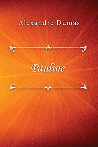 Alexandre Dumas: Pauline (Paperback, lulu.com, Lulu.com)