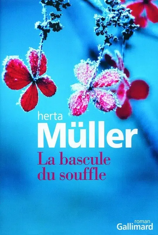 Herta Müller: La bascule du souffle (EBook, français language, 2010, Gallimard)