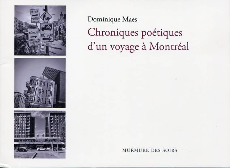 Dominique Maes: Chroniques poétiques d'un voyage à Montréal (Paperback, français language, Murmure des soirs)
