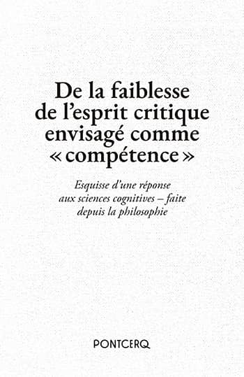 Pontcerq: De la faiblesse de l’esprit critique envisagé comme « compétence » (français language, Pontcerq)