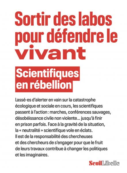 Scientifiques en rébellion: Sortir des labos pour défendre le vivant (Paperback, Seuil Libellé)