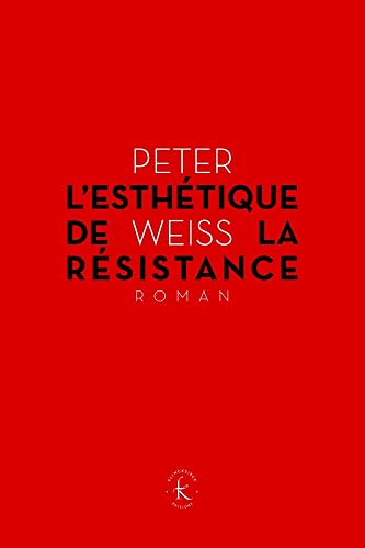 Peter Weiss: L'esthétique de la résistance (Français language, 2017, Klincksieck)