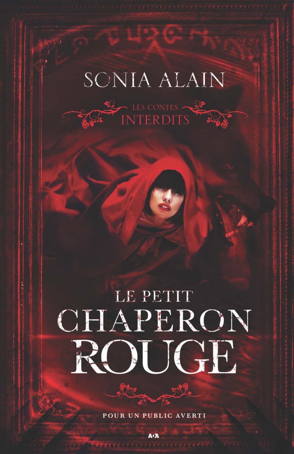 Sonia Alain: Le Petit Chaperon Rouge - Les Contes Interdits (Paperback, Français language, 2018, Ada Eds)