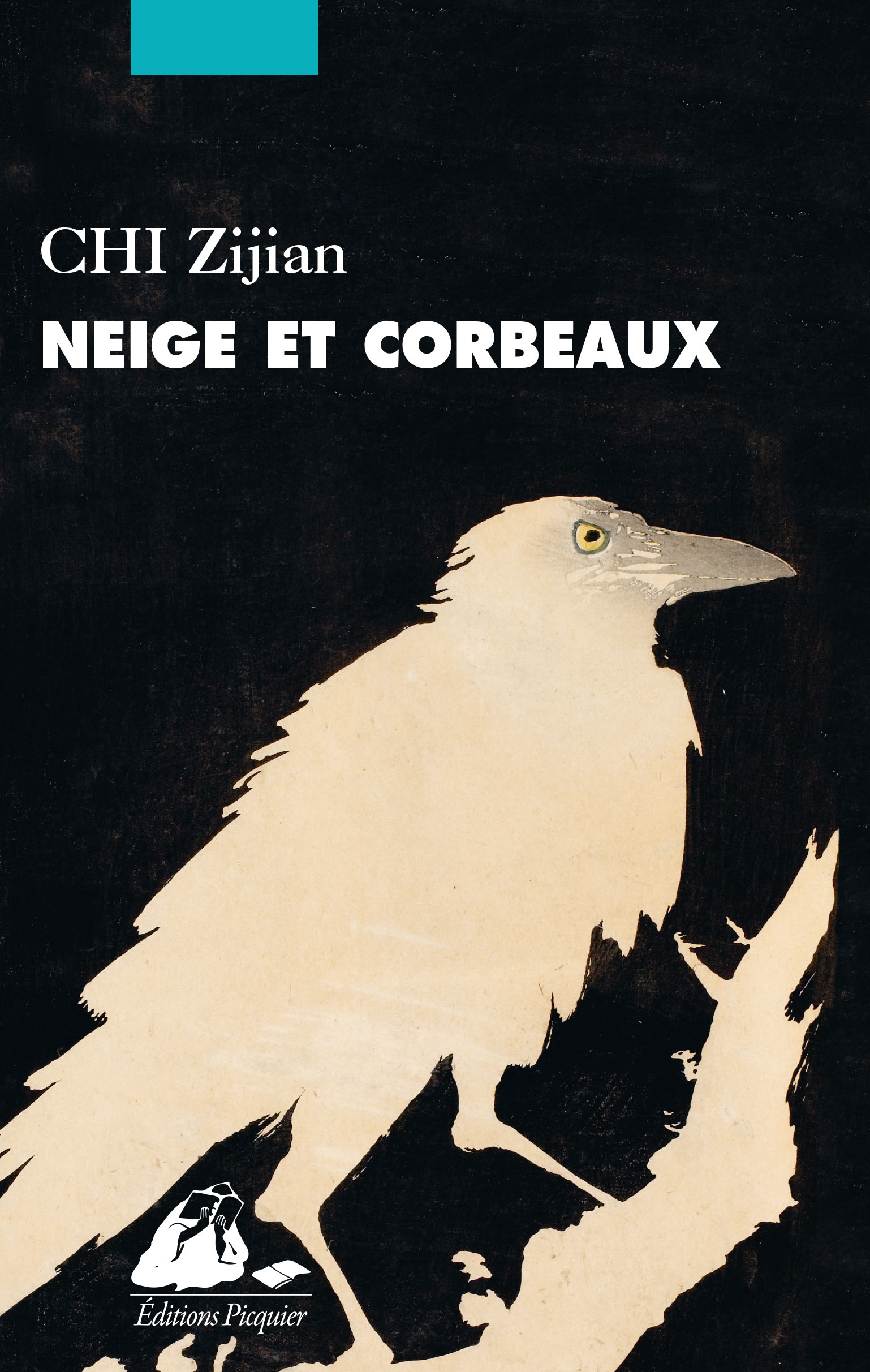 Zijian Chi: Neige et Corbeaux (Hardcover, Chinois language, 2023, Picquier et Poche)