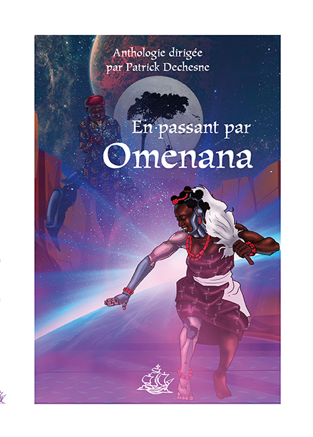 Tendai Huchu, Sanya Noel, Tiah Marie Beautement, Tochi Onyebuchi, Derek Lubankagene, Lillian Akampuripa Aujo, Tariro Ndoro, Gbolahan Badmus, Gabrielle Emem Harry, Ada Nnadi: En passant par Omenana (Français language, Les Vagabonds du Rêve)