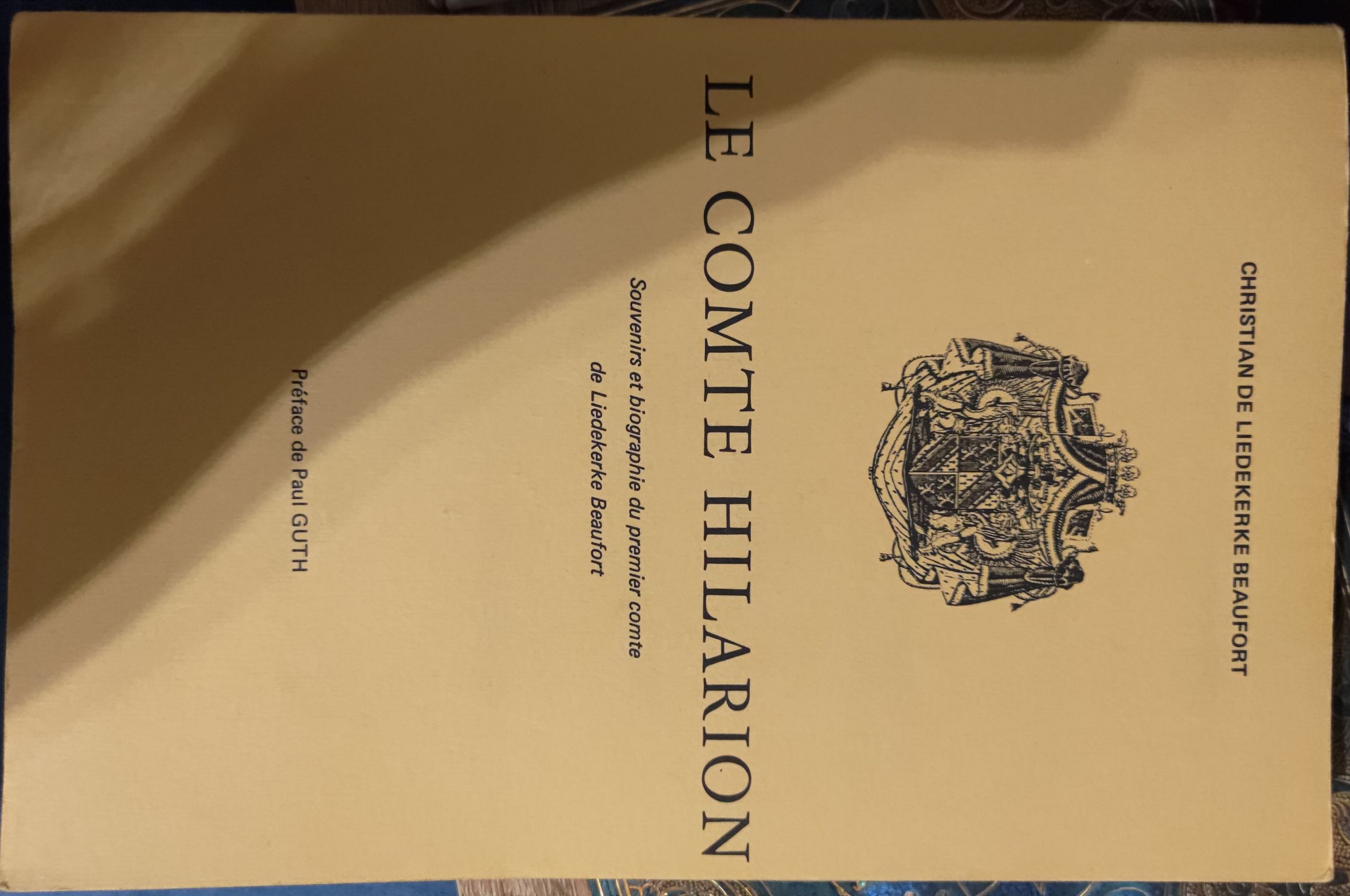 Christian de Liedekerke Beaufort: Le comte Hilarion (Paperback, French language, 1968, Société Copedith])