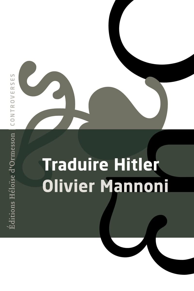 Olivier Mannoni: Traduire Hitler (Paperback, French language, Editions Héloïse d'Ormesson)