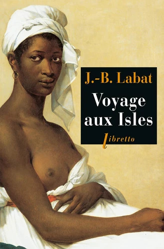 Labat, Jean Baptiste: Voyage aux Isles (EBook, français language, 2014, Libretto)
