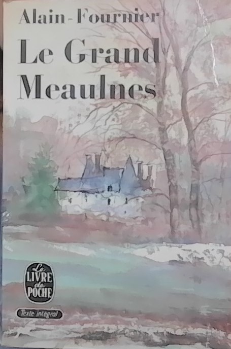 Alain-Fournier: Le Grand Meaulnes (Hardcover, French language, 1971, Librairie Fayard)