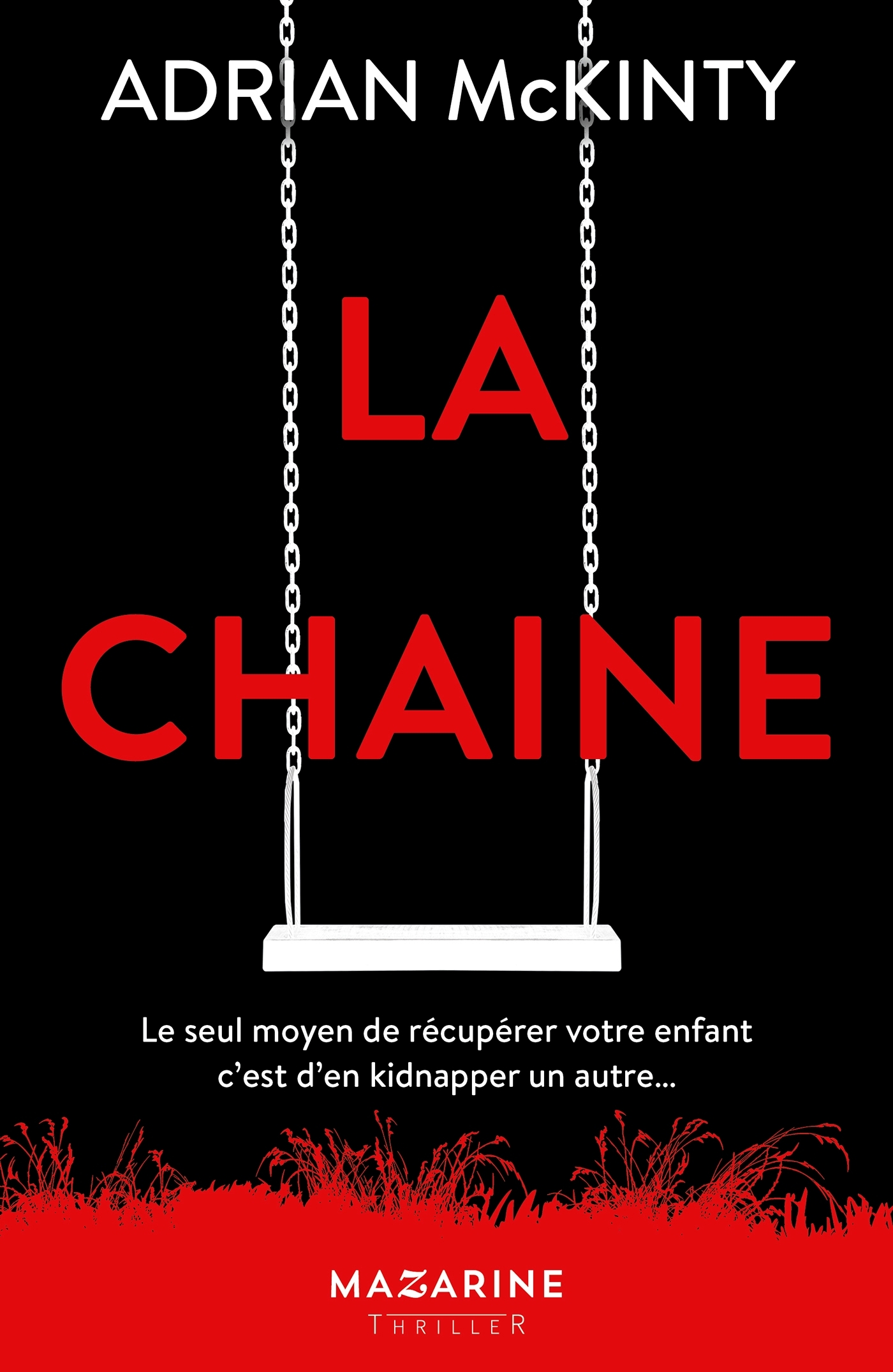 Adrian McKinty: La chaîne (Mazarine)