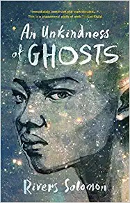 Rivers Solomon: An Unkindness of Ghosts (2017)