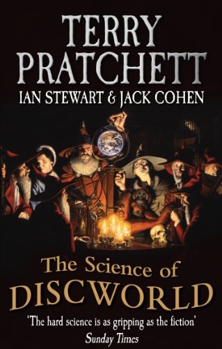 Terry Pratchett, Ian Stewart, Jack Cohen: The Science of Discworld (Ebury Press)