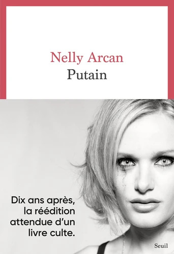 Nelly Arcan: Putain (EBook, français language, 2019, Seuil)