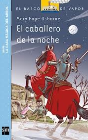 Mary Pope Osborne, Sal Murdocca, Macarena Salas: El caballero de la noche (Spanish language, 2007, SM)