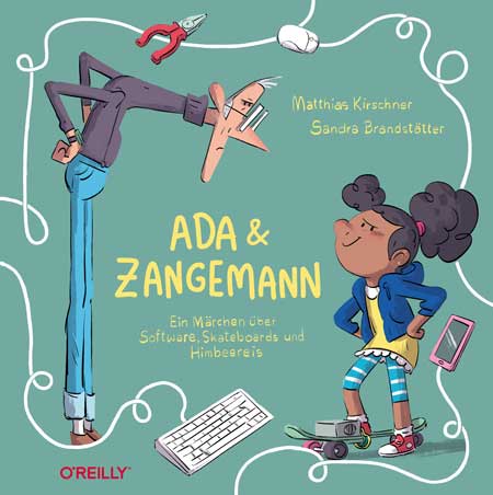 Matthias Kirschner, Sandra Brandstätter: Ada und Zangemann (Hardcover, deutsch language, 2021, O'Reilly)