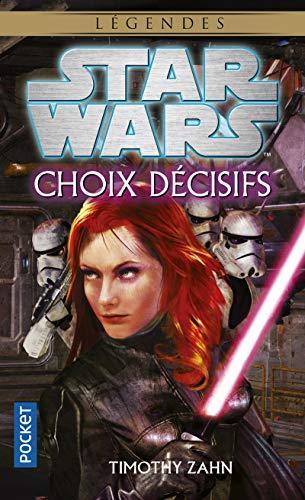 Timothy Zahn: Star Wars . Choix décisifs (French language)