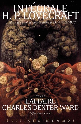 H.P. Lovecraft: L'affaire Charles Dexter Ward : intégrale. Tome 3 (Hardcover, français language, 2022, Mnémos)